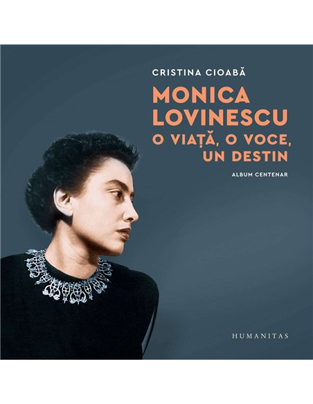 Monica Lovinescu:O viata, o voce, un destin.Album - Cristina Cioaba | Humanitas