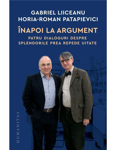 Inapoi la argument - Gabriel Liiceanu | Humanitas