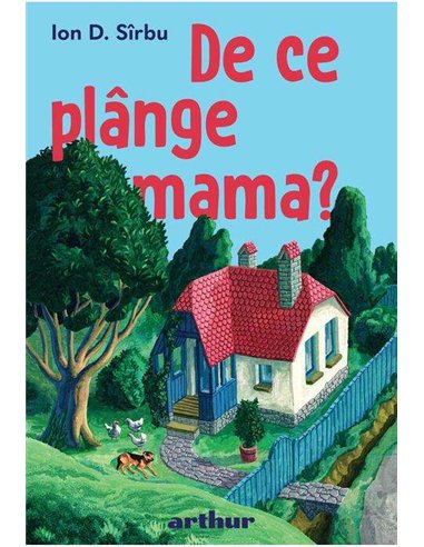 De ce plange mama? - Ion D. Sirbu | Arthur