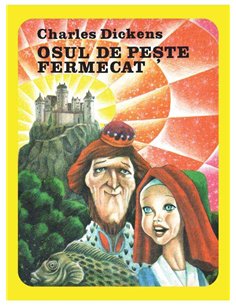 Osul de peste fermecat - Charles Dickens | Editura Arthur