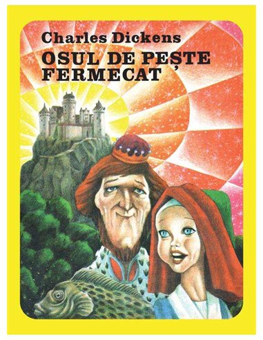 Osul de peste fermecat - Charles Dickens | Editura Arthur