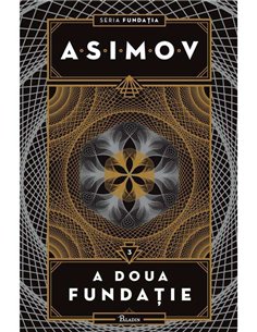 Fundatia Vol 3: A doua fundatie - Isaac Asimov | Paladin [cartonata]