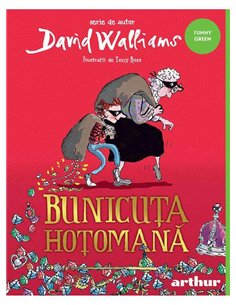 Bunicuţa hoţomană - David Walliams | Editura Arthur