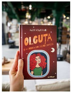 Olguta si Aventura din Orient Express - Alex Moldovan | Editura Arthur 2