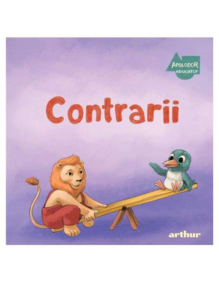 Apolodor educator: Contrarii | Editura Arthur [cartonat]