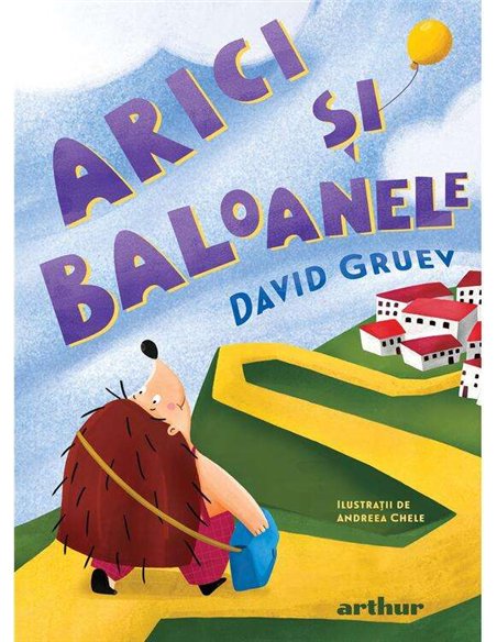 Arici și baloanele - David Gruev | Atrhur