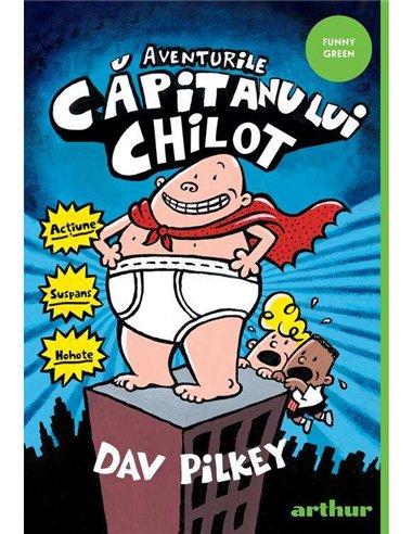 Aventurile Căpitanului Chilot - Dav Pilkey | Arthur [necartonata]