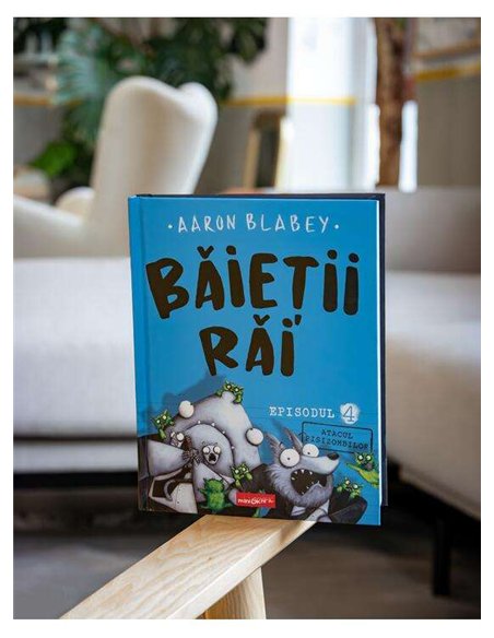 Băieții Răi. Episodul 4. Atacul pisizombilor - Aaron Blabey | Editura miniGRAFIC