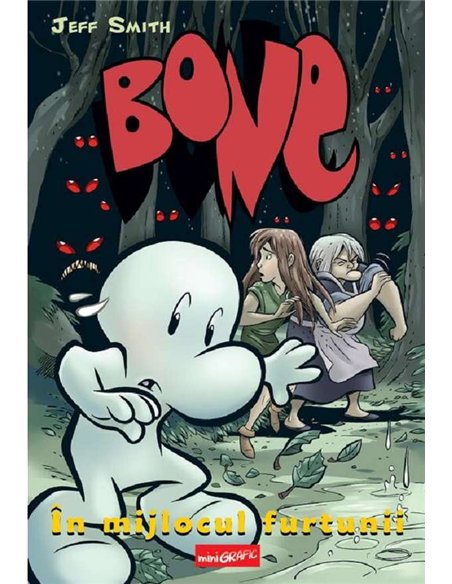 Bone Vol 3. In mijlocul furtunii - Jeff Smith | [miniGrafic] [cartonata]