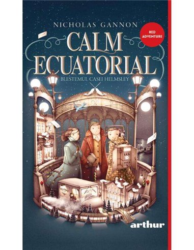 Calm ecuatorial vol 2. Blestemul Casei Helmsley - Nicholas Gannon | Arthur [cartonat]