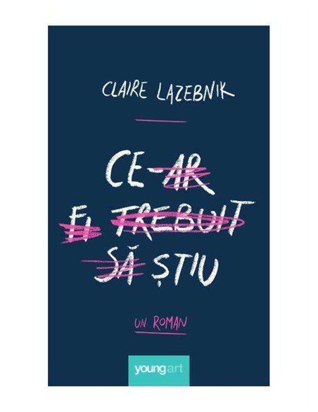 Ce‑ar fi trebuit să știu  - Claire LaZebnik | Young Art
