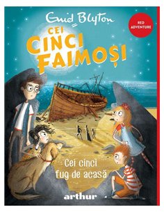 Cei cinci faimoși 3. Cei cinci fug de acasă - Enid Blyton | [cartonat] Arthur