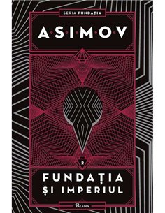Fundatia Vol 2: Fundatia și Imperiul - Isaac Asimov | Paladin