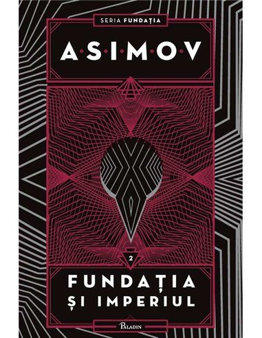 Fundatia Vol 2: Fundatia și Imperiul - Isaac Asimov | Paladin
