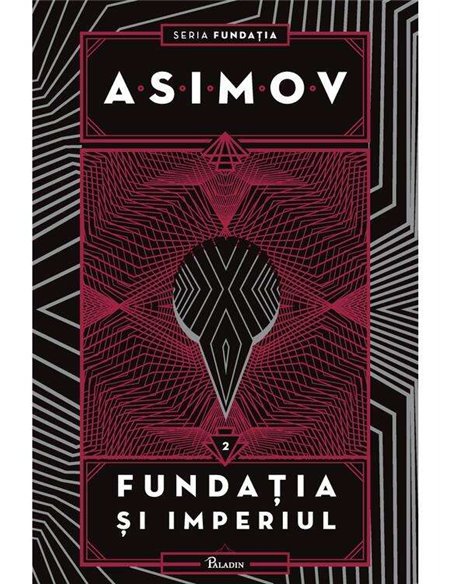 Fundatia Vol 2: Fundatia și Imperiul - Isaac Asimov | Paladin