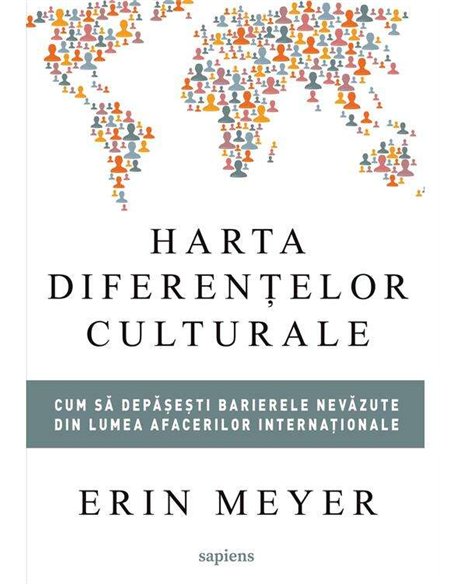 Harta diferențelor culturale - Erin Meyer | Art [cartile SAPIENS]