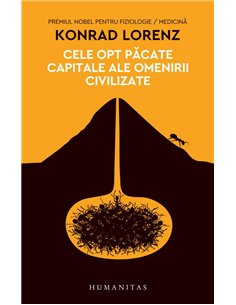 Cele opt pacate capitale ale omenirii(12CE) - Konrad Lorenz | Humanitas