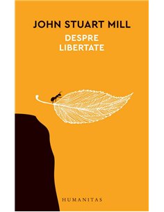 Despre libertate(12CE) - John Stuart Mill | Humanitas