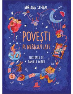 Povesti pe nerasuflate - Adriana Stefan | Humanitas