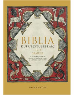 Biblia dupa textul ebraic.1 si 2 Samuel | Humanitas