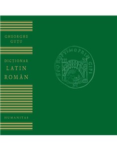 Dictionar latin-roman [format mare] - Gutu, Gheorghe | Humanitas