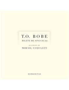 Bilete de sinucigas - T.O Bobe | Humanitas