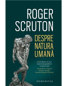 Despre natura umana - Roger Scruton | Humanitas