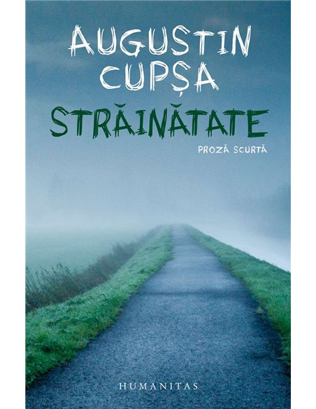 Strainatate - Augustin Cupsa | Humanitas