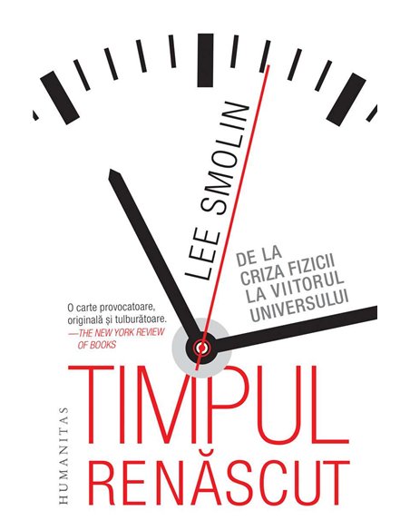 Timpul renascut - Lee Smolin | Humanitas