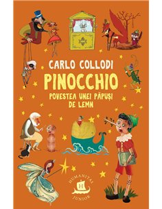 Pinocchio. Povestea unei papusi de lemn - Carlo Collodi | Humanitas Junior