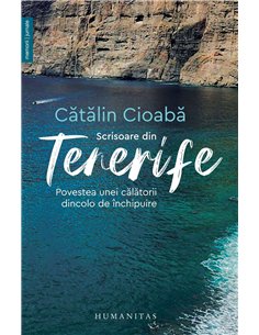 Scrisoare din Tenerife - Catalin Cioaba | Humanitas