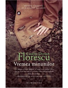 Vremea minunilor - Catalin Dorian Florescu | Humanitas