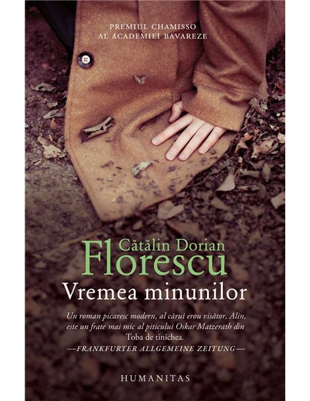 Vremea minunilor - Catalin Dorian Florescu | Humanitas