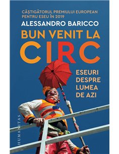 Bun venit la circ - Alessandro Baricco | Humanitas