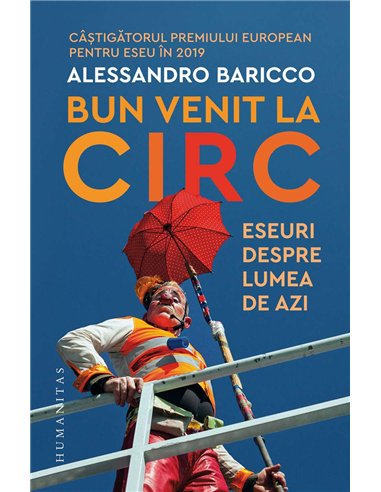 Bun venit la circ - Alessandro Baricco | Humanitas