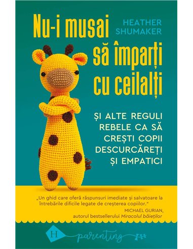 Nu-i musai sa imparti cu ceilalti - Heather Shumaker | Humanitas