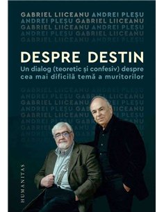 Despre destin - Gabriel Liiceanu | Humanitas