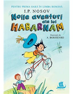 Noile aventuri ale lui Habarnam - Igor Nosov | Humanitas 