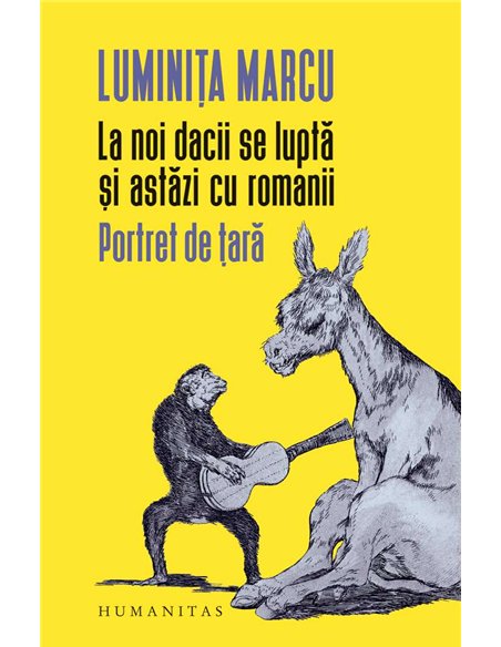La noi dacii se lupta si astazi cu romanii - Luminita Marcu | Humanitas