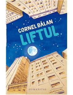 Liftul - Cornel Balan | Humanitas