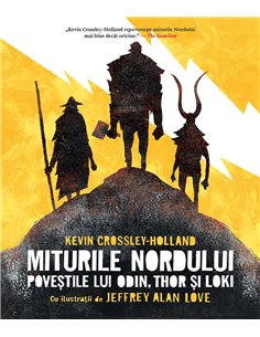 Miturile Nordului.Povestile lui Odin,Thor si Loki - Kevin Crossley Holland | Humanitas