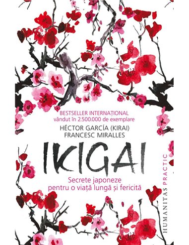 Ikigai - Secrete japoneze pentru o viata lunga si fericita - Hector Garcia | Humanitas