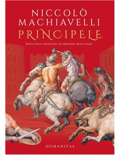 Principele - Niccolo Machiavelli | Humanitas