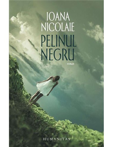 Pelinul negru - Ioana Nicolaie | Humanitas