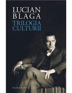 Trilogia culturii - Lucian Blaga | Humanitas