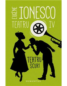 Teatru IV - Eugene Ionesco | Humanitas 