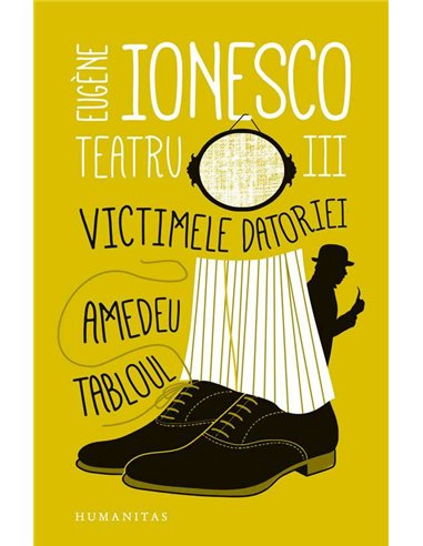 Teatru III - Eugene Ionesco | Humanitas