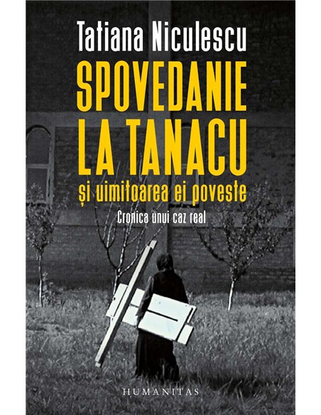 Spovedanie la Tanacu si uimitoarea ei poveste - Tatiana Niculescu | Humanitas