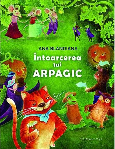Intoarcerea lui Arpagic - Ana Blandiana | Humanitas