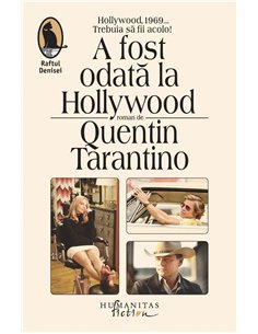 A fost odata la Hollywood - Quentin Tarantino | Humanitas